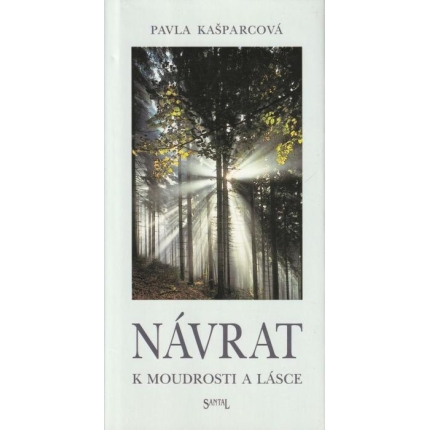 Návrat k moudrosti a lásce