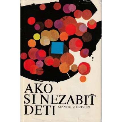 Ako si nezabiť deti