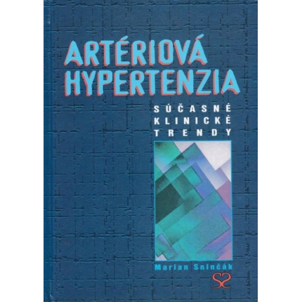 Artériová hypertenzia - Súčasné klinické trendy