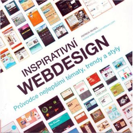 Inspirativní webdesign. Průvodce nejlepšími tématy, trendy a styly