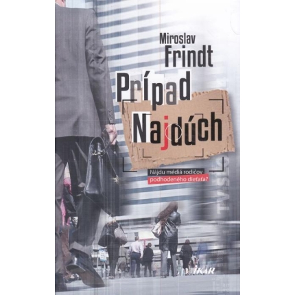 Prípad Najdúch (Nájdu média rodičov podhodeného dieťaťa_)