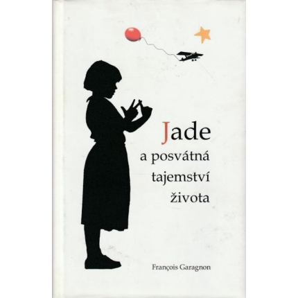 Jade a posvátná tajemství života