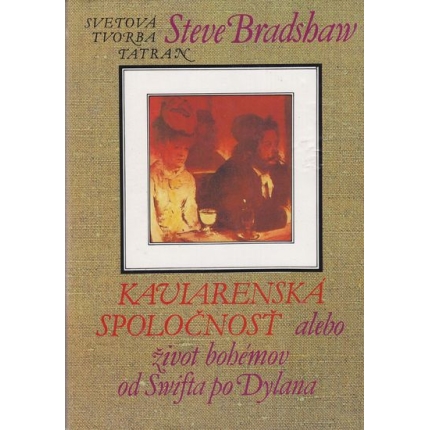 Kaviarenská spoločnosť alebo život bohémov od Swifta po Dylana