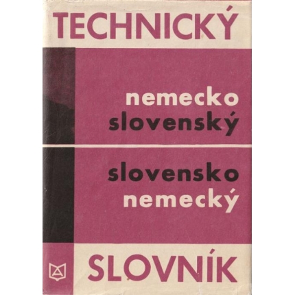 Technický nemecko - slovenský, slovensko - nemecký slovník