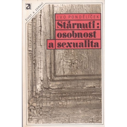 Stárnutí: osobnost a sexualita