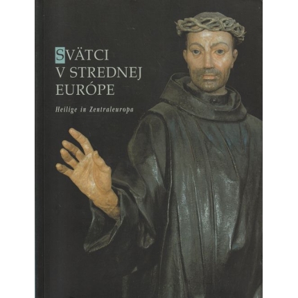Svätci v strednej Európe / Heilige in Zentraleuropa