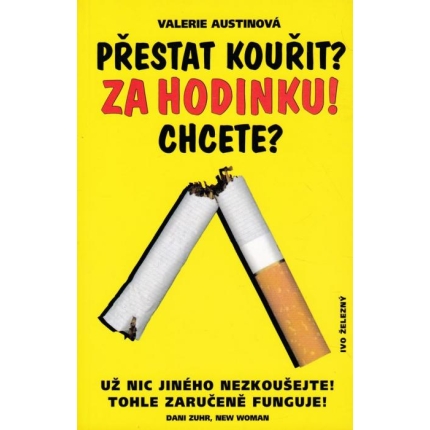 Přestat kouřit? Za hodinku! Chcete?