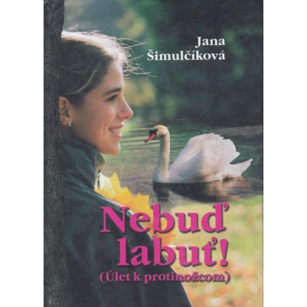 Nebuď labuť! (Úlet k protinožcom)