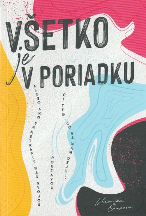 85100 Všetko je v poriadku (alebo ako sa netrápiť nad svojou postavou či tým, čo sa nám deje...) – Obrázok 1