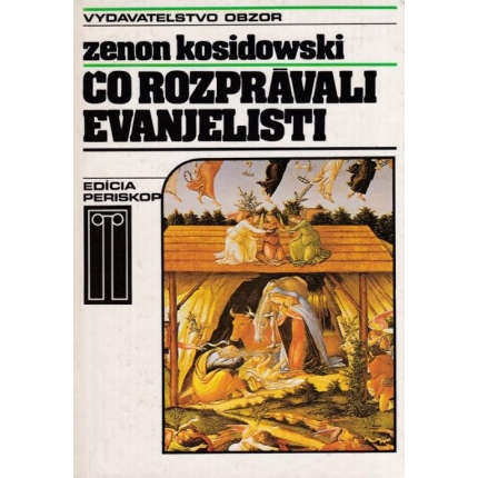 Čo rozprávali evanjelisti