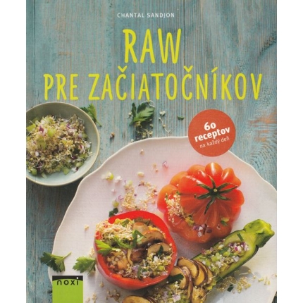 Raw pre začiatočníkov (60 receptov na každý deň)