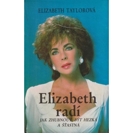 Elizabeth radí (Jak zhubnout, být hezká a šťastná)