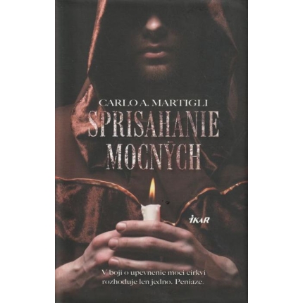 Sprisahanie mocných (V boji o upevnenie moci cirkvi rozhoduje len jedno. Peniaze.)