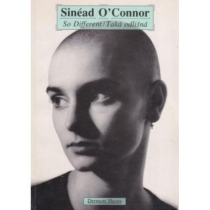 Sinéad O´Connor - So Different / Taká odlišná