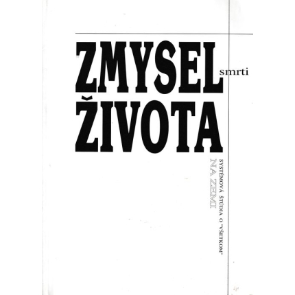 Zmysel života: Systémová štúdia o