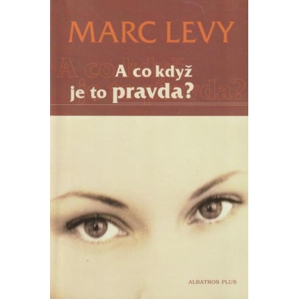 A co když je to pravda?