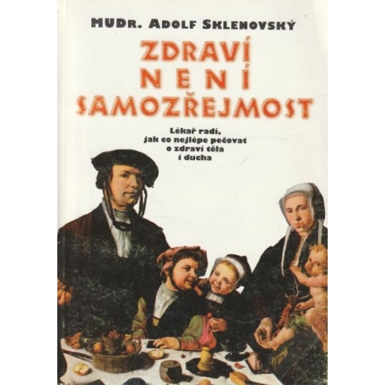 Zdraví není samozřejmost