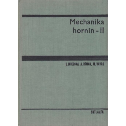 Mechanika hornin - II (Mechanika horského masívu a jeho změny vlivem hornické činnosti)