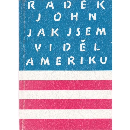 Jak jsem viděl Ameriku