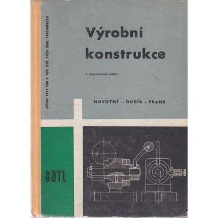 Výrobní konstrukce /učební text pro 4 roč.SPŠS/