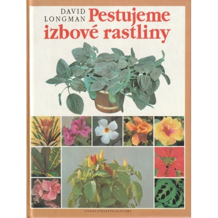 Pestujeme izbové rastliny