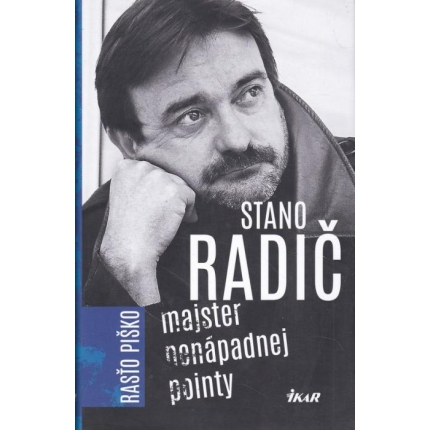 Stano Radič - Majster nenápadnej pointy