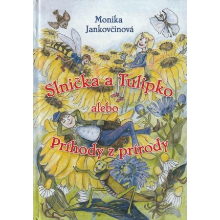 Slnička a Tulipko alebo Príhody z prírody