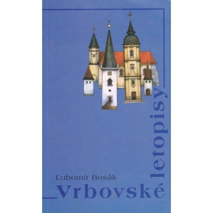 Vrbovské letopisy (Chronológia histórie Vrbového)