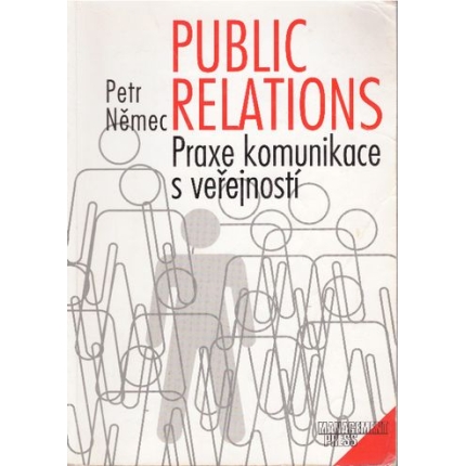 Public Relations  - Praxe komunikace s veřejností