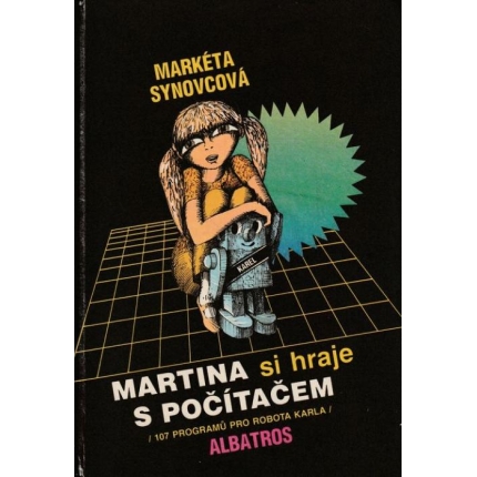 Martina si hraje s počítačem (107 programů pro Karla)