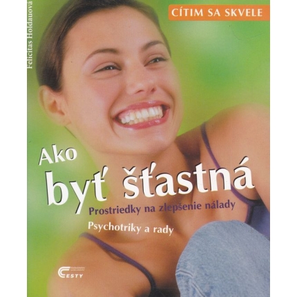 Ako byť šťastná