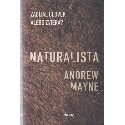 Naturalista (Zabíjal človek alebo zviera?)