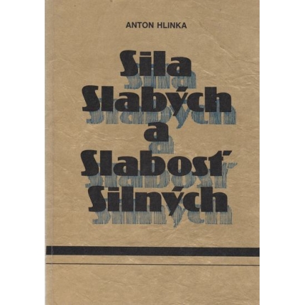 Sila slabých a slabosť silných