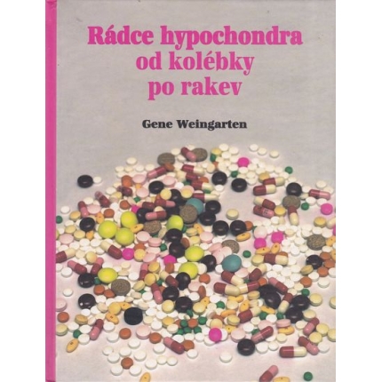 Rádce hypochondra od kolébky po rakev