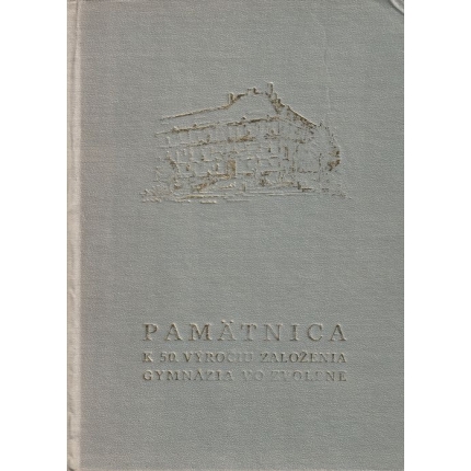 Pamätnica k 50. výročiu založenia v gymnázia vo Zvolene