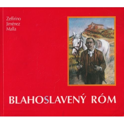 Zeffirino Jiménez Malla - Blahoslavený Róm