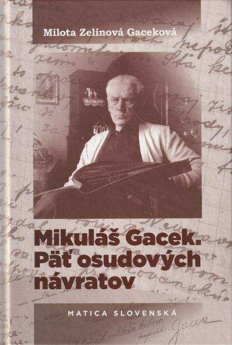 89640 Mikuláš Gacek. Päť osudových návratov – Obrázok 1