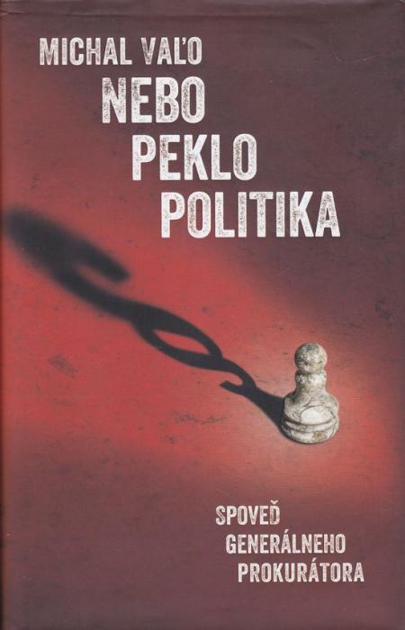 89724 Nebo, peklo, politika (Spoveď generálneho prokurátora) – Obrázok 1