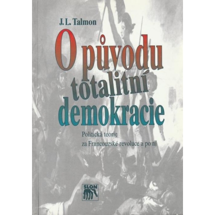 O původu totalitní demokracie (Politická teorie za Francouzské revoluce a po ní)