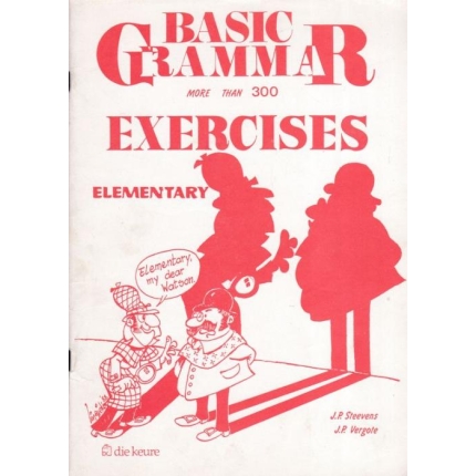 Basic Grammar - More Than 300 Exercises Elementary