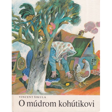 O múdrom kohútikovi