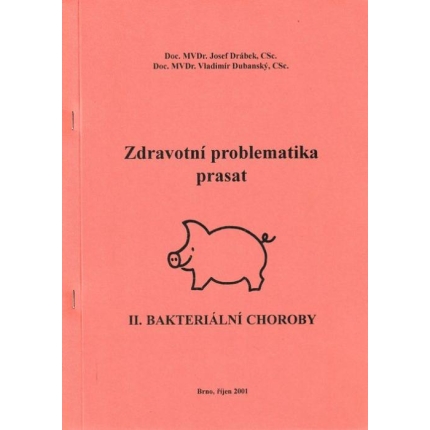 Zdravotní problematika prasat II.: Bakteriální choroby