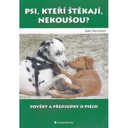 Psi, kteří stěkají, nekoušou?