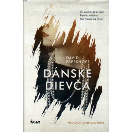 Dánske dievča (Čo urobíte, ak sa muž, ktorého milujete, túži zmeniť na ženu?)