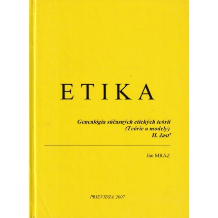 Etika - Genealógia súčasných etických teórií (Teórie a modely) II. časť