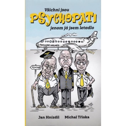 Všichni jsou psychopati jenom já jsem letadlo