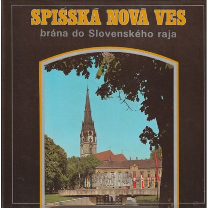 Spišská Nová Ves, brána do Slovenského raja