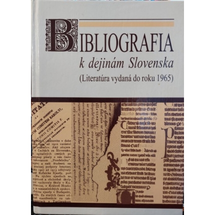 Bibliografia k dejinám Slovenska (Literatúra vydaná do roku 1965)
