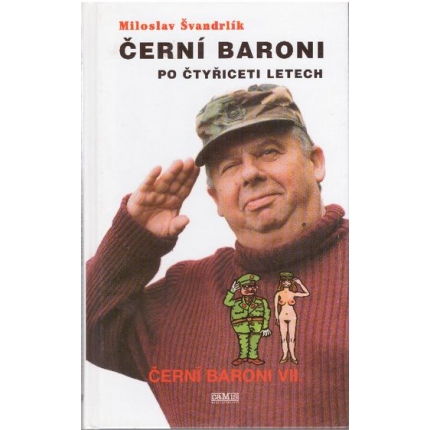 Černí baroni po čtyřiceti letech (Černí baroni VII.)