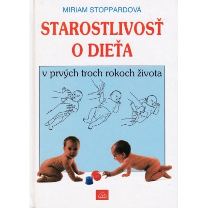 Starostlivosť o dieťa v prvých troch rokoch života